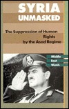 Syria Unmasked: The Suppression of Human Rights by the Asad Regime (Human Rights Watch Books)