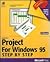 Microsoft Project for Windows 95 (Step-by-step)