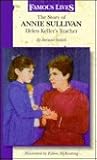 The Story of Annie Sullivan: Helen Keller's Teacher (Dell Yearling Biographies) The Story of Annie Sullivan: Helen Keller's Teacher (Dell Yearling Biographies)
