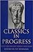 Classics in Progress: Essay...