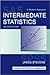 Intermediate Statistics: A Modern Approach