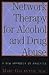 Network Therapy For Alcohol And Drug Abuse: A New Approach In Practice