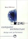 Computer Architecture: Design and Performance (2nd Edition)