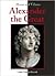 Heroes & Villains - Alexander the Great