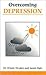 Overcoming Depression (Overcoming Common Problems)