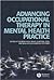 Advancing Occupational Therapy in Mental Health Practice