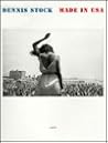 Dennis Stock: Made In The U.S.A. Dennis Stock: Made In The U.S.A.