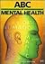 ABC of Mental Health (ABC Series)