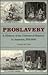 Proslavery: A History of the Defense of Slavery in America, 1701-1840