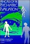 Principles of Psychiatric Evaluation