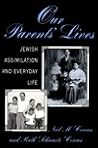 Our Parents' Lives: Jewish Assimilation in Everyday Life