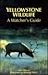Yellowstone Wildlife: A Wat...