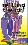 Refilling the Jars: Finding Hope After Adultery Refilling the Jars: Finding Hope After Adultery