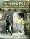 Vermont: The State With the Storybook Past Vermont: The State With the Storybook Past
