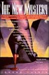 The New Mystery: The International Association of Crime Writers Essential Crime Writing of the Late 20th Century