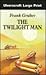 The Twilight Man