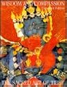 Wisdom and Compassion: The Sacred Art of Tibet (Revised and Expanded)