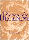 Divinely Decadent (Hardcover)