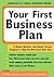 Your First Business Plan : ...