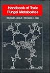 Handbook of Toxic Fungal Metabolites Handbook of Toxic Fungal Metabolites