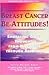 Breast Cancer Be-Attitudes!
