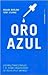 Oro azul: Las multinacionales y el robo organizado del agua (Paidos Controversias)