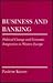 Business and Banking: Political Change and Economic Integration in Western Europe (Cornell Studies in Political Economy)