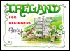 Ireland for Beginners Or Get Lost In Ireland (Hardcover)