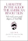 Lafayette in the Age of the American Revolution, Selected Letters and Papers, 1776-1790: Volume II, April 10, 1778 - March 20, 1780