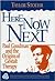 Here Now Next: Paul Goodman and the Origins of Gestalt Therapy (Gestalt Institute of Cleveland Book Series)