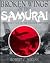 Broken Wings of the Samurai...