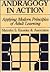 Andragogy in Action by Malcolm S. Knowles