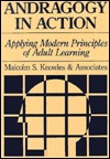 Andragogy in Action: Applying Modern Principles of Adult Learning (The Jossey-Bass Management Series)