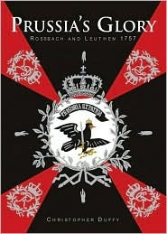 PRUSSIA'S GLORY: Rossbach and Leuthen (Hardcover)