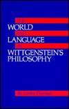 The World and Language in Wittgenstein's Philosophy (Hardcover)