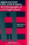 Adolescent life and ethos: an ethnography of a US high school