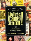 Lights, camera, action! a century of the cinema (Hardcover)