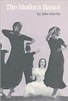 The Modern Dance by John Joseph Martin The Modern Dance by John Joseph Martin