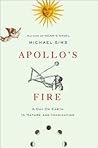 Apollo's Fire: A Day on Earth in Nature and Imagination