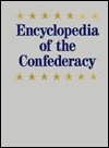 Encyclopedia of the Confederacy (Vol 3)