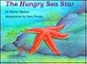 The Hungry Sea Star (Books for Young Learners) The Hungry Sea Star (Books for Young Learners)