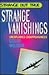 Strange Vanishings (Strange but True)