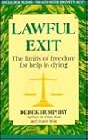 Lawful Exit: The Limits of Freedom for Help in Dying