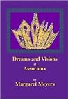 Dreams and Visions of Assurance