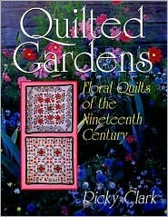 Quilted Gardens: Floral Quilts of the Nineteenth Century (Paperback)