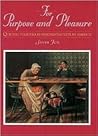 For Purpose and Pleasure: Quilting Together in Nineteenth-Century America