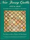 New Jersey Quilts, 1777 to 1950: Contributions to an American Tradition