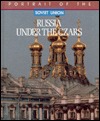 Russia Under the Czars (Portrait of the Soviet Union)