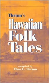 Hawaiian Folk Tales: A Collection of Native Legends (Mass Market Paperback)