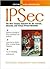 Ipsec: The New Security Standard for the Inter- net, Intranets, and Virtual Private Networks